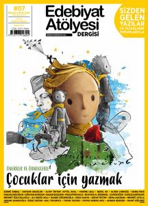 Edebiyat Atölyesi Dergisi 7. Sayı Edebiyat Atölyesi Dergisi 7. Sayı