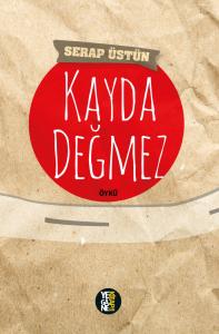 Kayda Değmez Kayda Değmez